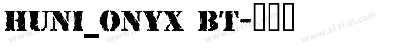 Huni_Onyx BT字体转换